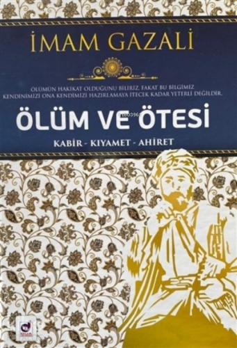 Ölüm ve Ötesi;Kabir - Kıyamet - Ahiret | İmam-ı Gazali | Dua Yayıncılı