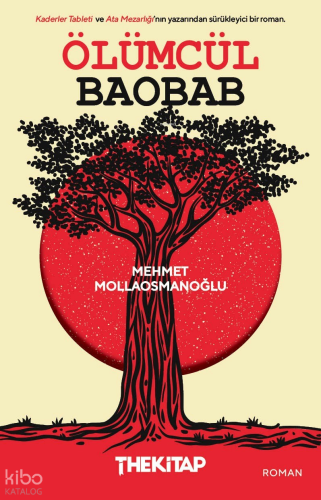 Ölümcül Baobab | Mehmet Mollaosmanoğlu | Thekitap