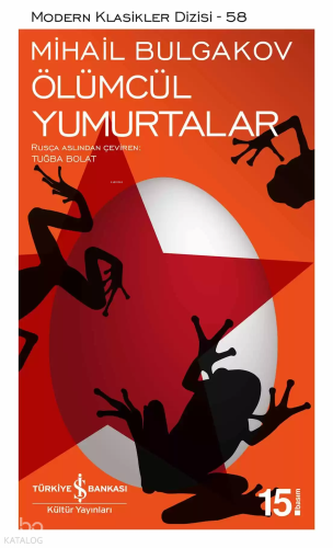 Ölümcül Yumurtalar | Mihail Afanasyeviç Bulgakov | Türkiye İş Bankası 