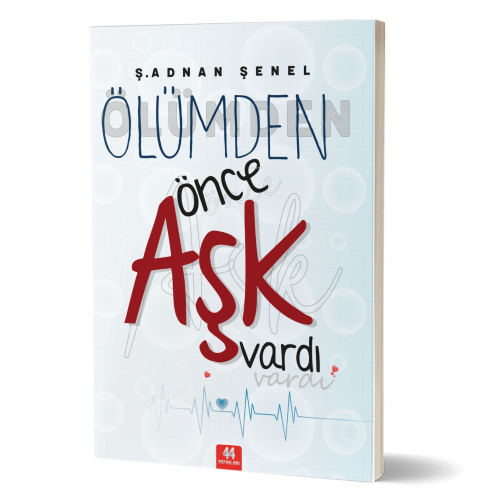 Ölümden Önce Aşk Vardı