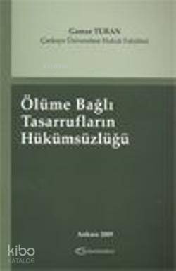 Ölüme Bağlı Tasarrufların Hükümsüzlüğü