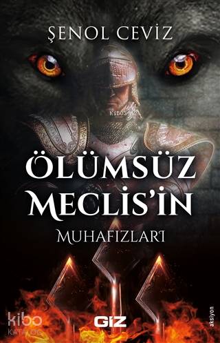 Ölümsüz Meclis'in Muhafızları | Şenol Ceviz | Giz Kitap