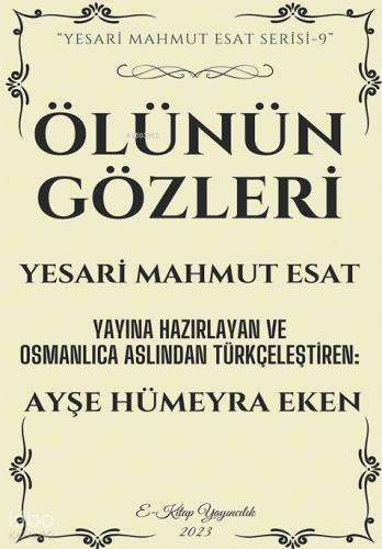 Ölünün Gözleri;"Yesari Mahmut Esat Serisi -9"