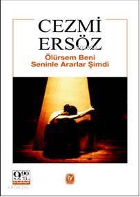 Ölürsem Beni Seninle Ararlar Şimdi; (Cep Boy) | Cezmi Ersöz | Tekin Ya