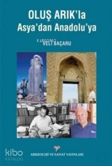 Oluş Arık'la Asyadan Anadoluya