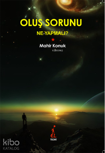 Oluş Sorunu ;Ne Yapmalı?