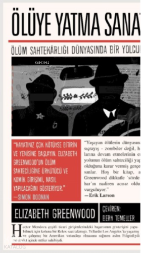 Ölüye Yatma Sanatı : Ölüm Sahtekarlığı Dünyasında Bir Yolculuk