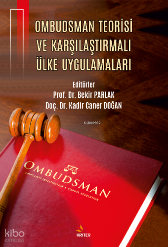 Ombudsman Teorisi ve Karşılaştırmalı Ülke Uygulamaları | Bekir Parlak 