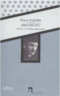 Ömer Seyfettin Bütün Hikayeler 1 | Ömer Seyfettin | Dergah Yayınları