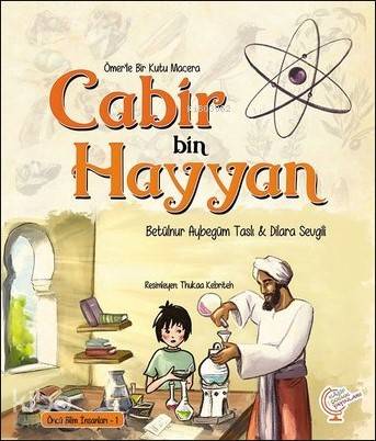 Ömer'le Bir Kutu Macera: Cabir bin Hayyan Öncü Bilim İnsanları - 1