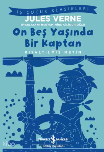 On Beş Yaşında Bir Kaptan; (Kısaltılmış Metin) | Jules Verne | Türkiye