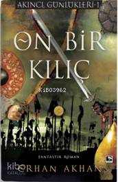 On Bir Kılıç | Erhan Akhan | Çınaraltı Yayın Dağıtım