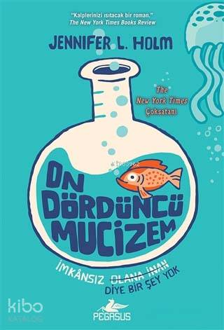On Dördüncü Mucizem | Jennifer L. Holm | Pegasus Yayıncılık