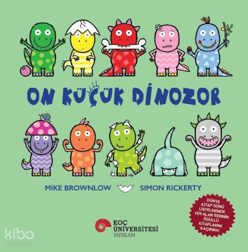 On Küçük Dinozor | Mike Brownlow | Koç Üniversitesi Yayınları