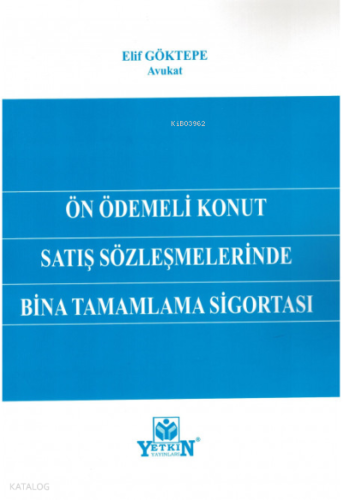 Ön Ödemeli Konut Satış Sözleşmelerinde Bina Tamamlama Sigortası