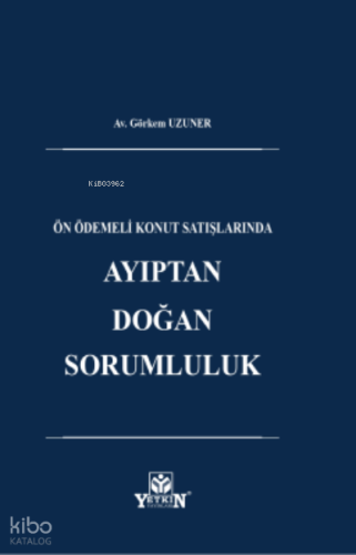 Ön Ödemeli Konut Satışlarında Ayıptan Doğan Sorumluluk