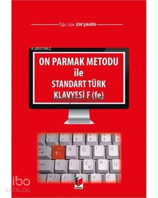 On Parmak Metodu ile Standart Türk Klavyesi F (fe)