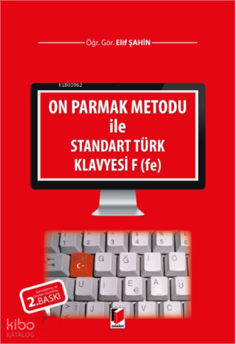 On Parmak Metodu ile Standart Türk Klavyesi F (fe)