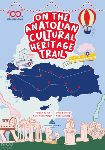On the Anatolian Cultural Heritage Trail