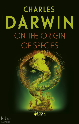 On The Origin Of Species | Charles Darwin | Fark Yayınları