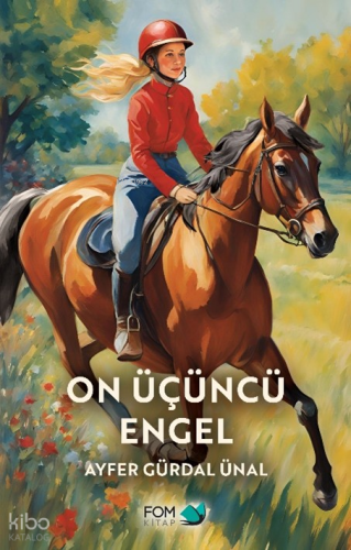 On Üçüncü Engel | Ayfer Gürdal Ünal | Fom Kitap