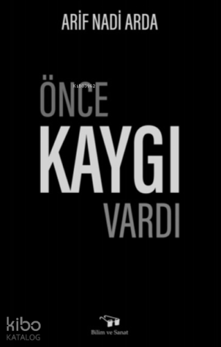 Önce Kaygı Vardı