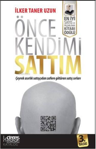 Önce Kendimi Sattım; Çeyrek asırlık satışçıdan zafere götüren satışsırları