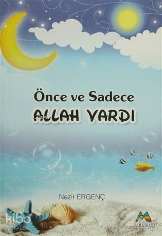 Önce ve Sadece Allah Vardı