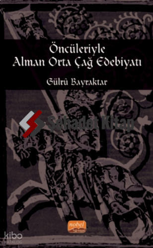 Öncüleriyle Alman Orta Çağ Edebiyatı