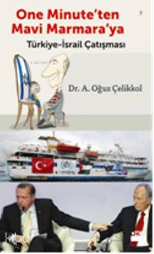 One Minute'ten Mavi Marmara'ya; Türkiye - İsrail Çatışması