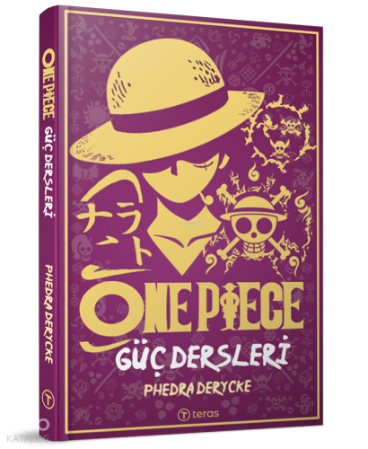 One Piece: Güç Dersleri | Phedra Derycke | Teras Kitap