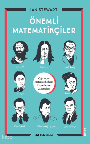 Önemli Matematikçiler; Çığır Açan Matematikçilerin Hayatları ve Çalışmaları