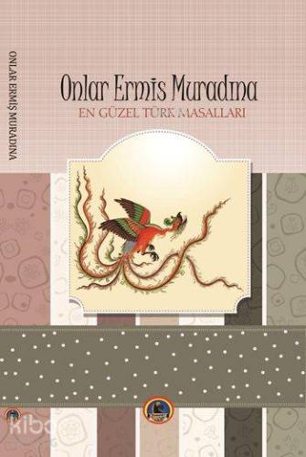 Onlar Ermiş Muradına; En Güzel Türk Masalları | Anonim | Karatay Yayın