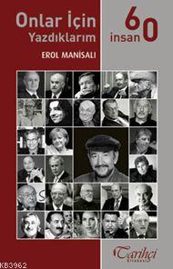 Onlar İçin Yazdıklarım - 60 İnsan