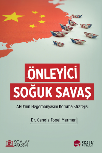 Önleyici Soğuk Savaş;ABD'nin Hegemonyasını Koruma Stratejisi