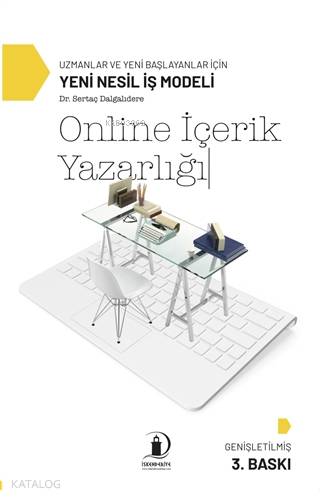 Online İçerik Yazarlığı; Uzmanlar ve Yeni Başlayanlar İçin Yeni Nesil İş Modeli