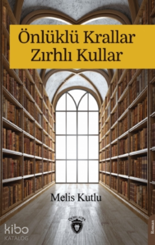 Önlüklü Krallar Zırhlı Kullar