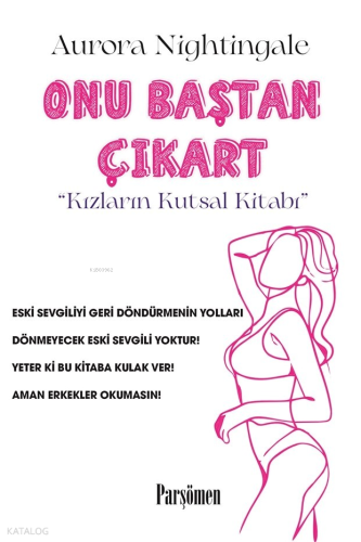 Onu Baştan Çıkart  Kızların Kutsal Kitabı
