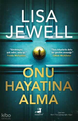 Onu Hayatına Alma | Lisa Jewell | Olimpos Yayınları