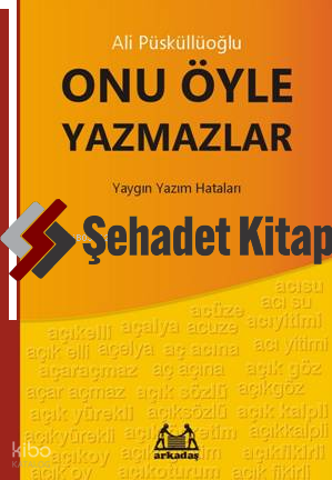 Onu Öyle Yazmazlar
