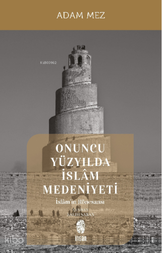 Onuncu Yüzyılda İslam Medeniyeti | Adam Mez | İnsan Yayınları