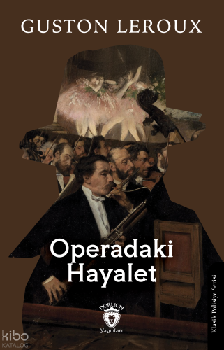 Operadaki Hayalet | Gaston Leroux | Dorlion Yayınevi