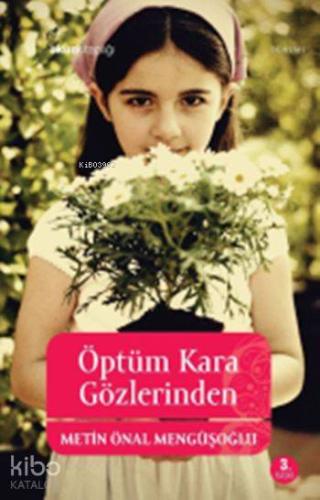 Öptüm Kara Gözlerinden | Metin Önal Mengüşoğlu | Okur Kitaplığı Yayınl