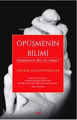 Öpüşmenin Bilimi; Dudaklarımız Bize Ne Anlatır?
