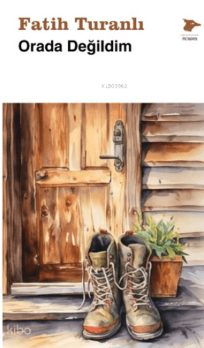 Orada Değildim