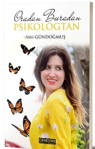 Oradan Buradan Psikologtan | Aslı Gündoğmuş | Cenevre Fikir Sanat