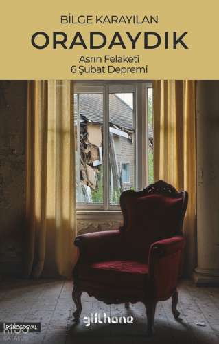 Oradaydık;Asrın Felaketi, 6 Şubat Depremi | Bilge Karayılan | Gülhane 