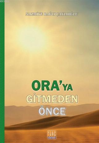 Ora'ya Gitmeden Önce