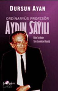 Ordinaryüs Profesör| Aydın Sayılı