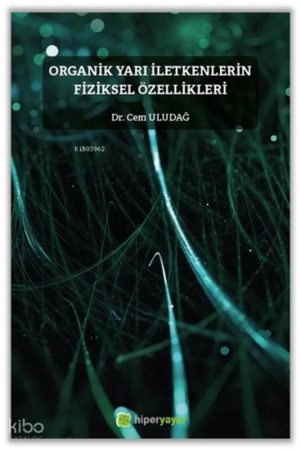 Organik Yarı İletkenlerin Fiziksel Özellikleri